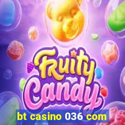 bt casino 036 com