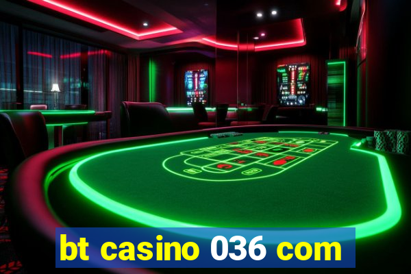 bt casino 036 com