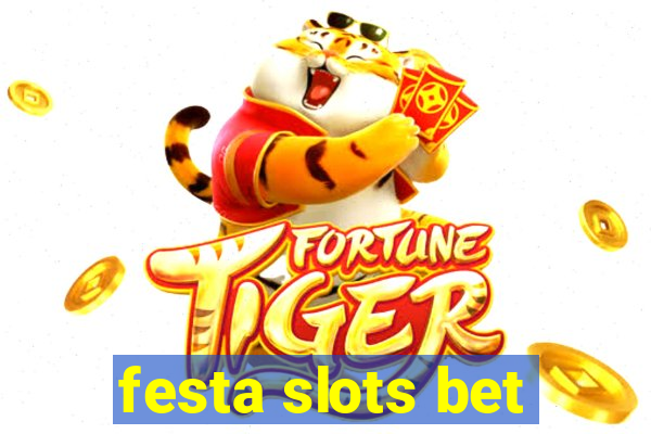 festa slots bet