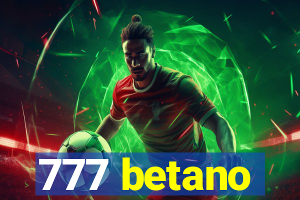 777 betano