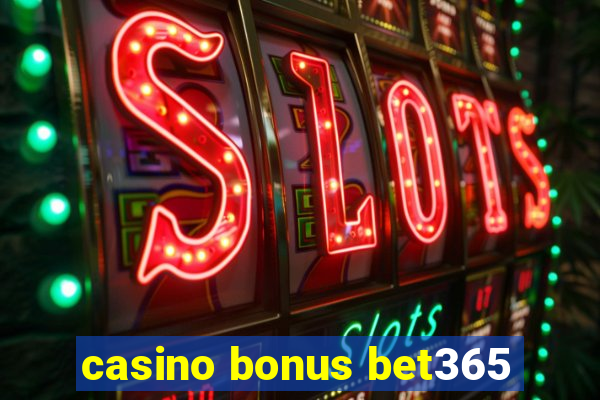 casino bonus bet365