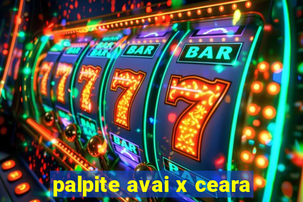 palpite avai x ceara