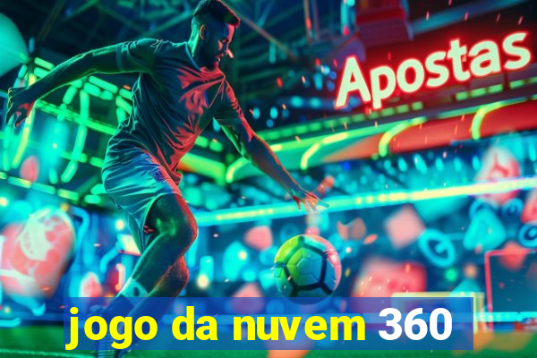 jogo da nuvem 360