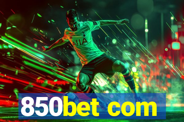 850bet com