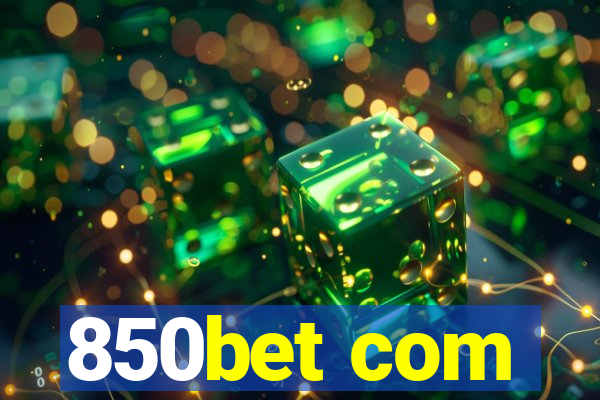 850bet com