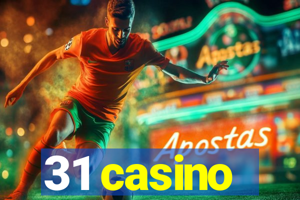 31 casino