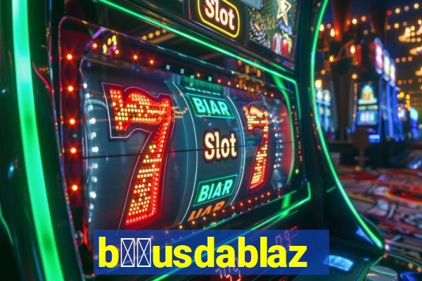 b涔坣usdablaze