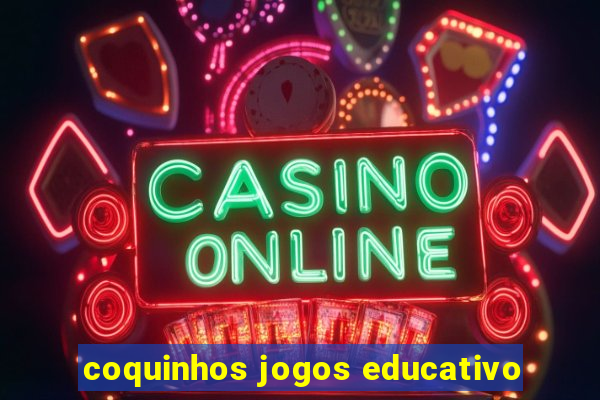 coquinhos jogos educativo