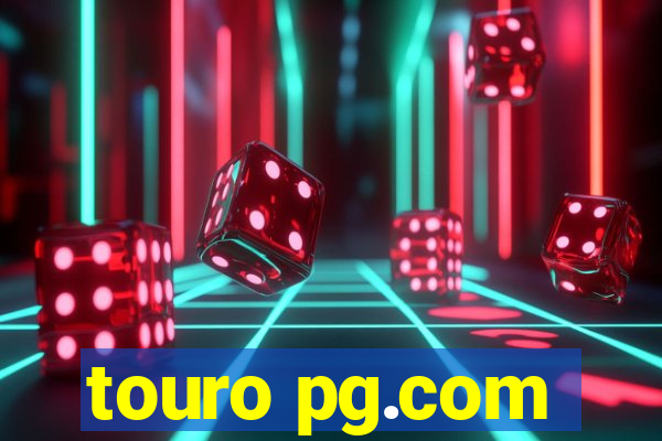 touro pg.com