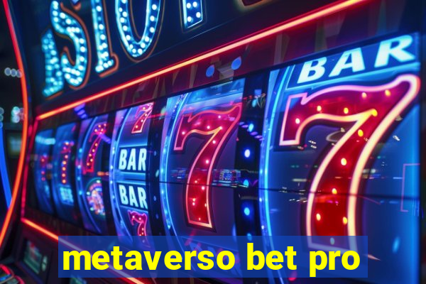 metaverso bet pro