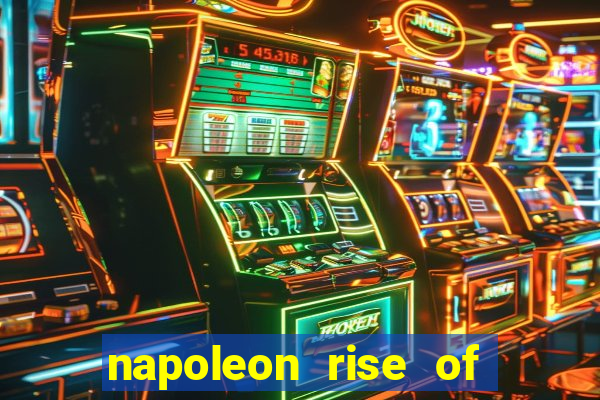 napoleon rise of an empire slot demo