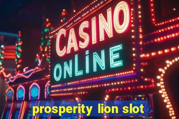 prosperity lion slot