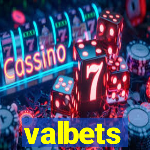 valbets