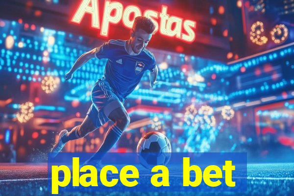 place a bet