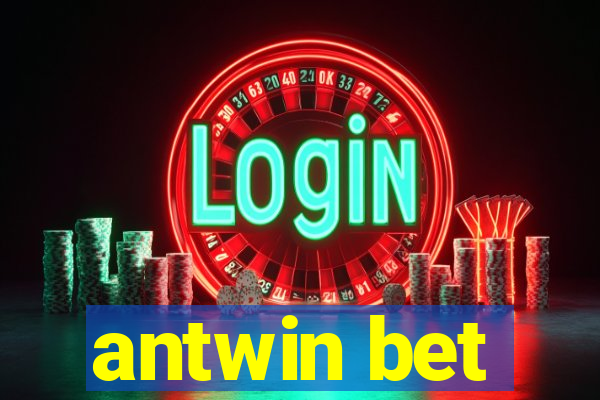 antwin bet