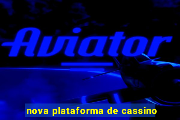 nova plataforma de cassino