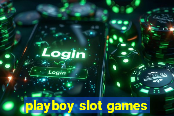 playboy slot games