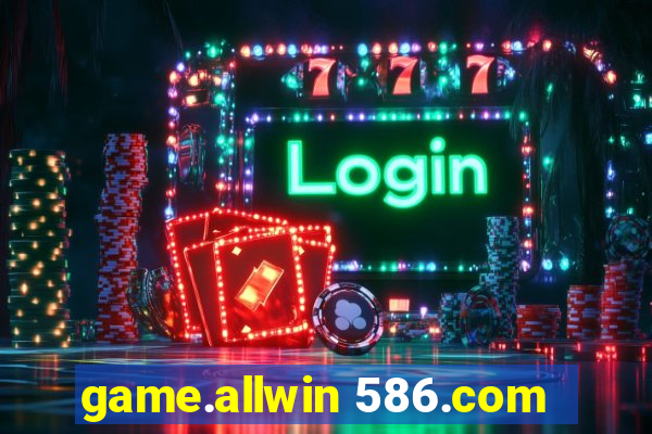 game.allwin 586.com