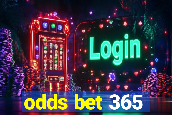 odds bet 365