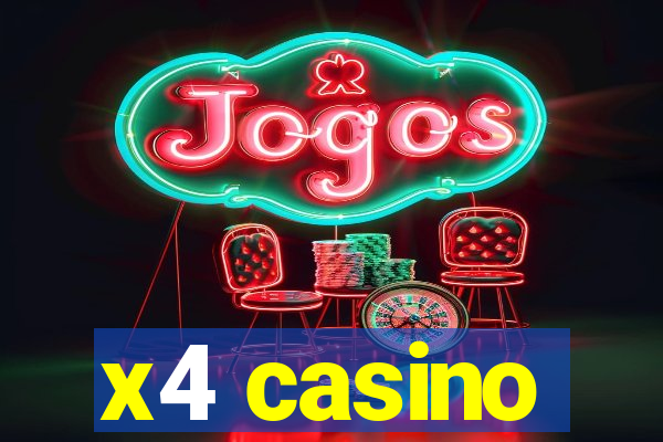 x4 casino