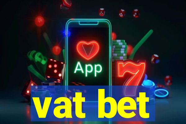 vat bet