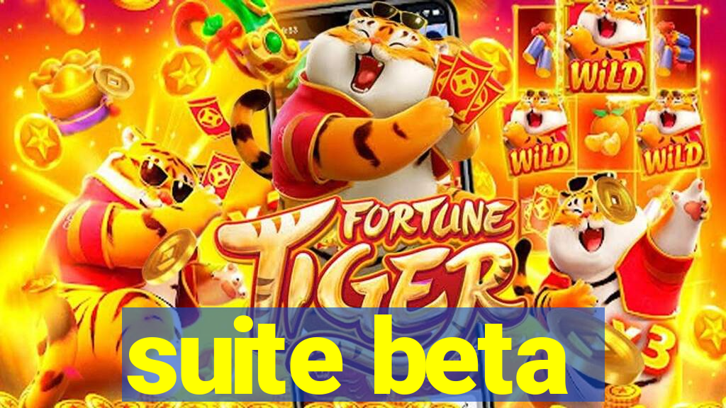 suite beta