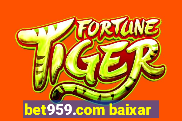 bet959.com baixar