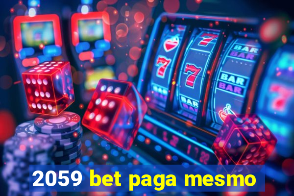 2059 bet paga mesmo