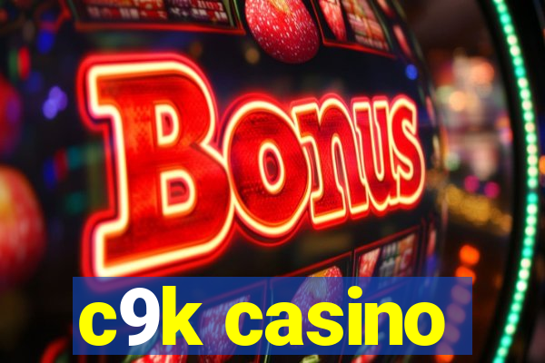 c9k casino