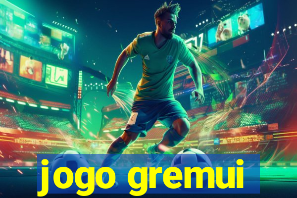 jogo gremui