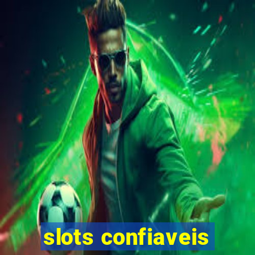 slots confiaveis