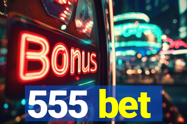 555 bet