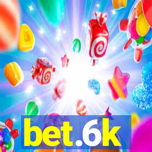 bet.6k