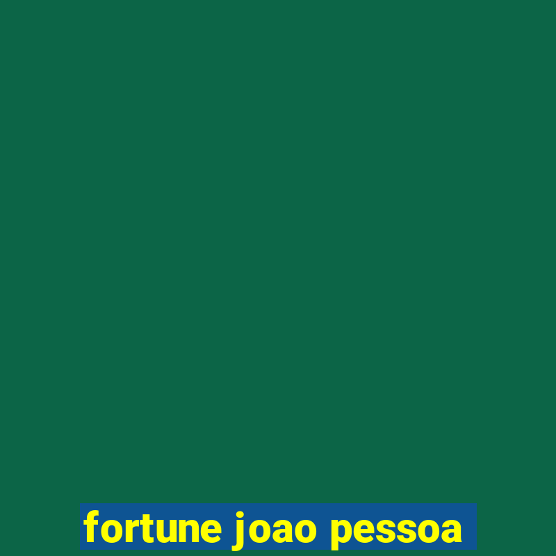 fortune joao pessoa