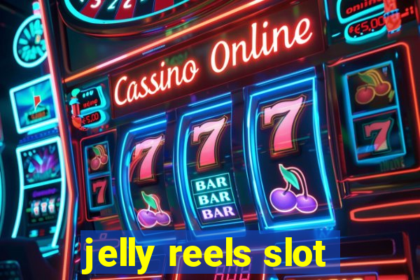 jelly reels slot