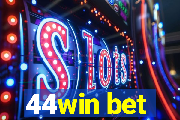 44win bet