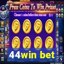 44win bet