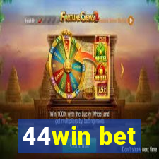 44win bet