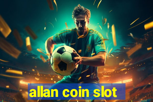 allan coin slot