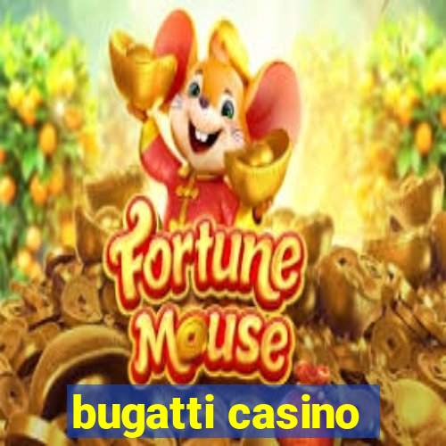 bugatti casino