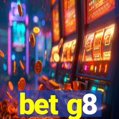 bet g8