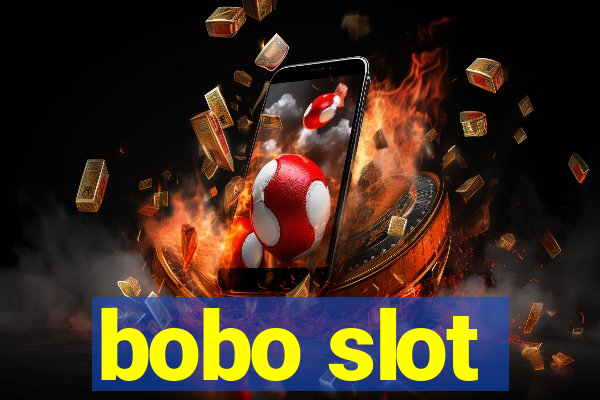 bobo slot