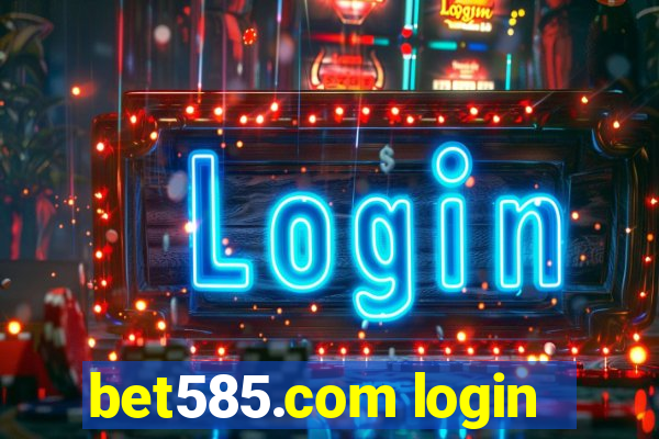 bet585.com login