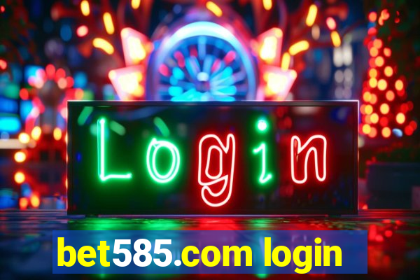 bet585.com login