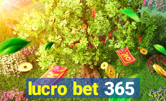 lucro bet 365