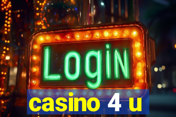 casino 4 u