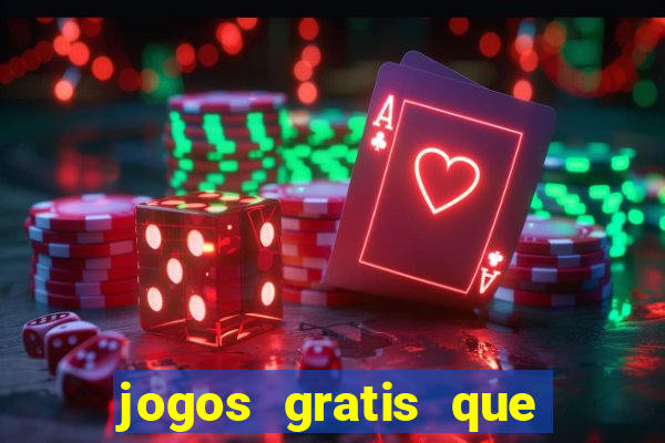 jogos gratis que realmente ganha dinheiro