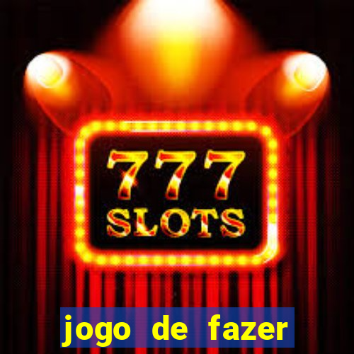 jogo de fazer dinheiro real