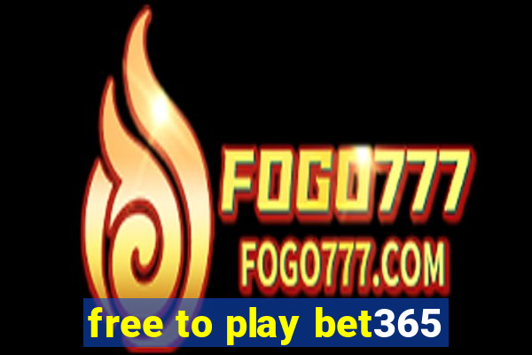 free to play bet365