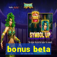 bonus beta